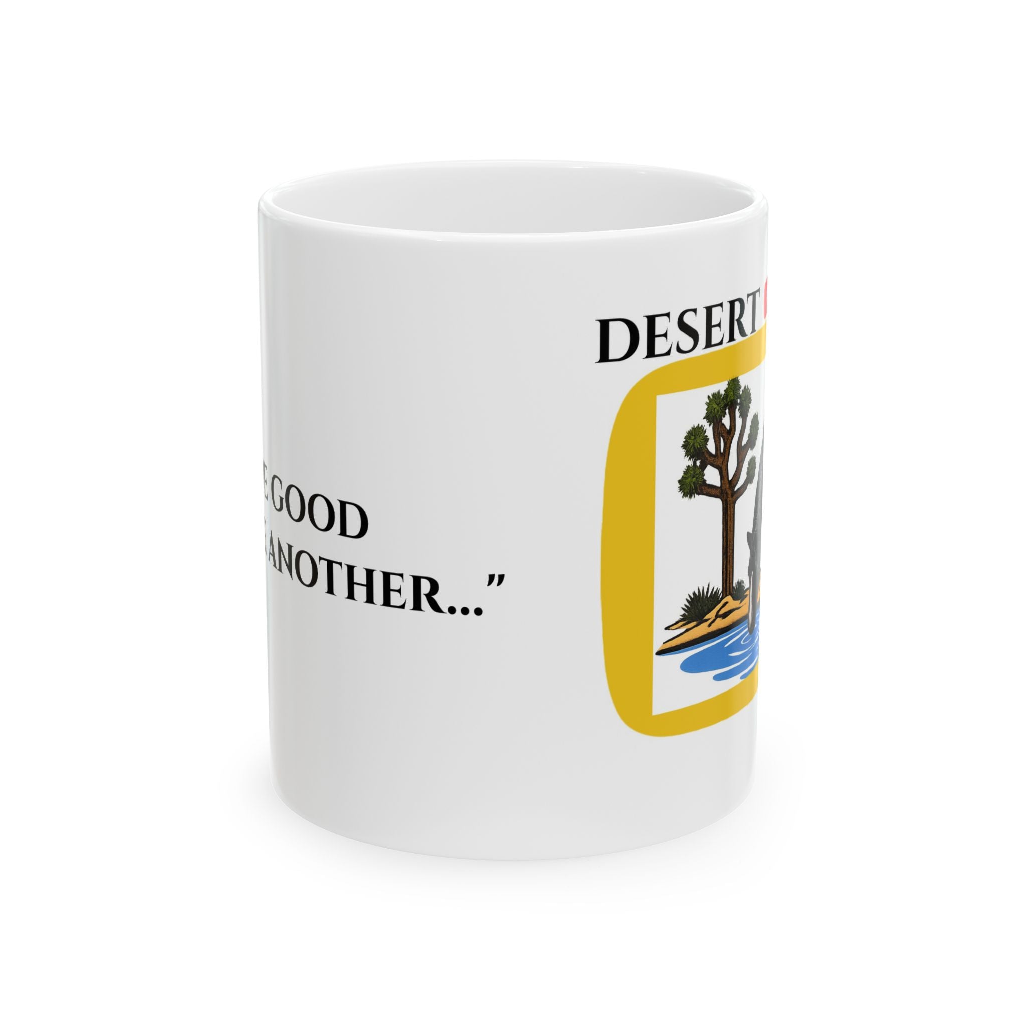 Lets be good to one another mug (11oz/15oz)